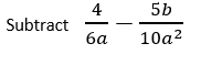 5b
4
Subtract
ба
10a2
