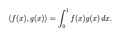(S(2), g(=)) = [ ,
| f(x)g(x) dx.

