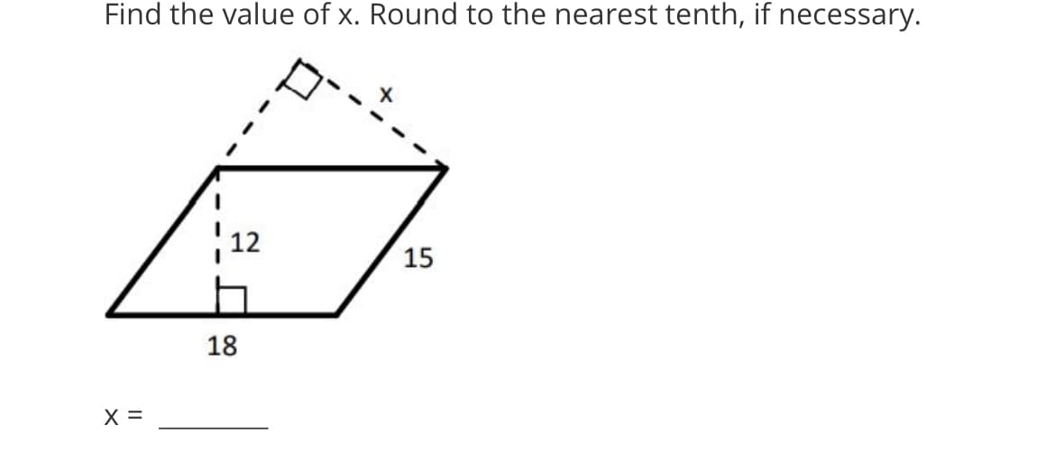 Find the value of x. Round to the nearest tenth, if necessary.
|12
15
18
X =
