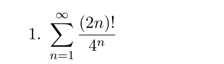 (2n)!
Σ
1.
4n
n=1

