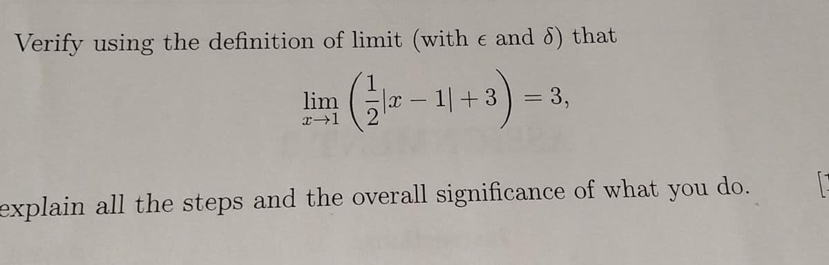 Verify using the definition of limit (with e and 8) that
1
lim
= 3,
%3D
explain all the steps and the overall significance of what you do.
