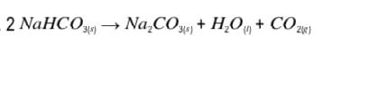 2 NaHCOy → Na,COu + H,O + CO2)
38)
28)
