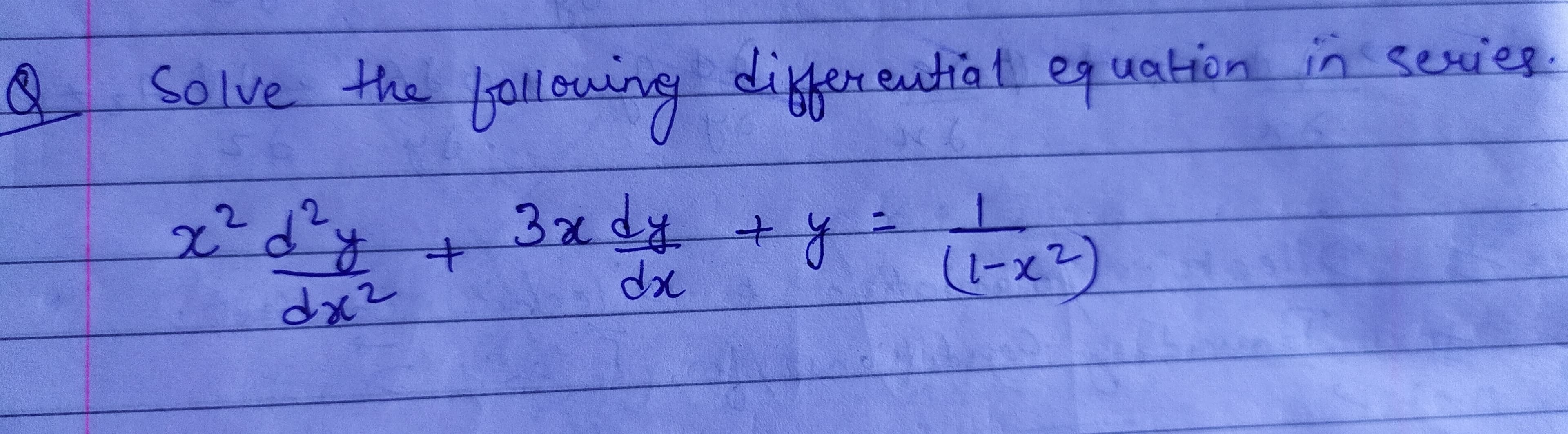 Solve the
differentiat equation in series.
suir
2.
3xdy+y
2.
dx
(1-x2)
