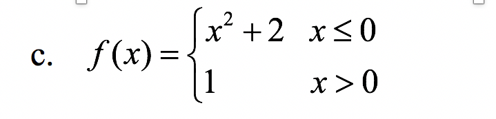 x +2 x<0
с.
f (x) =
x>0
