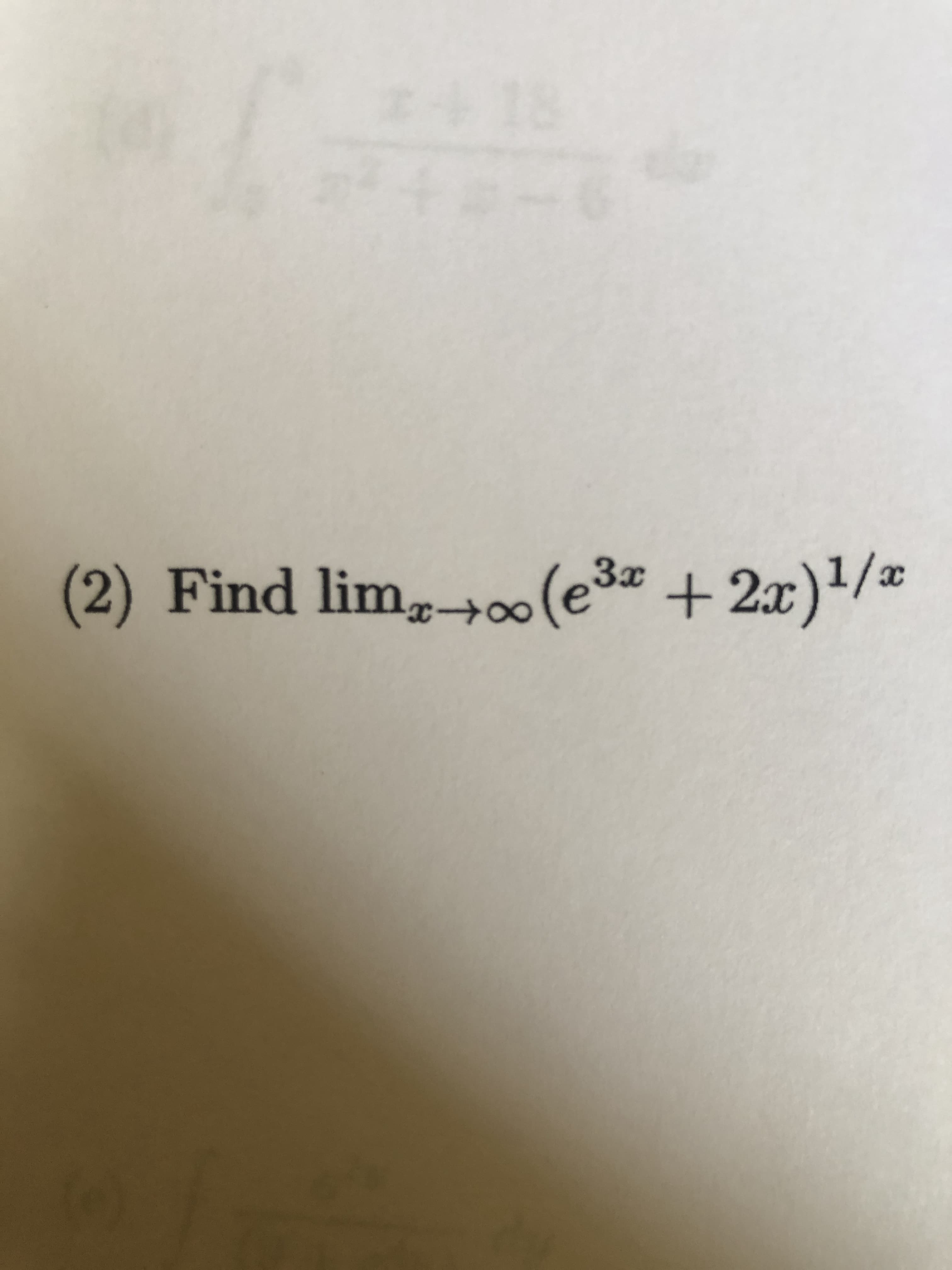 Find lim,00(e3 +2x)/*
1/x
