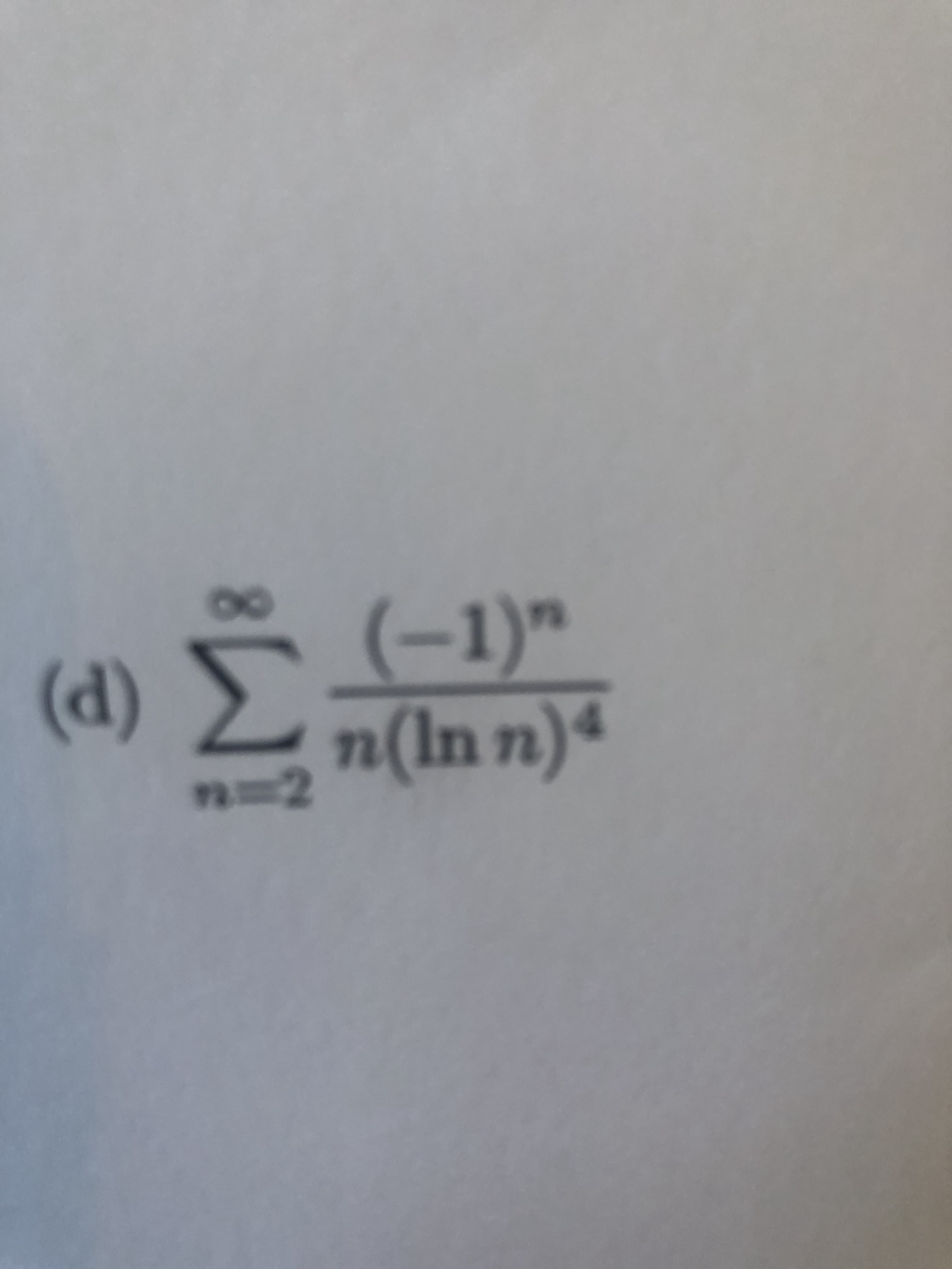 8.
(-1)"
n(In n)ª
