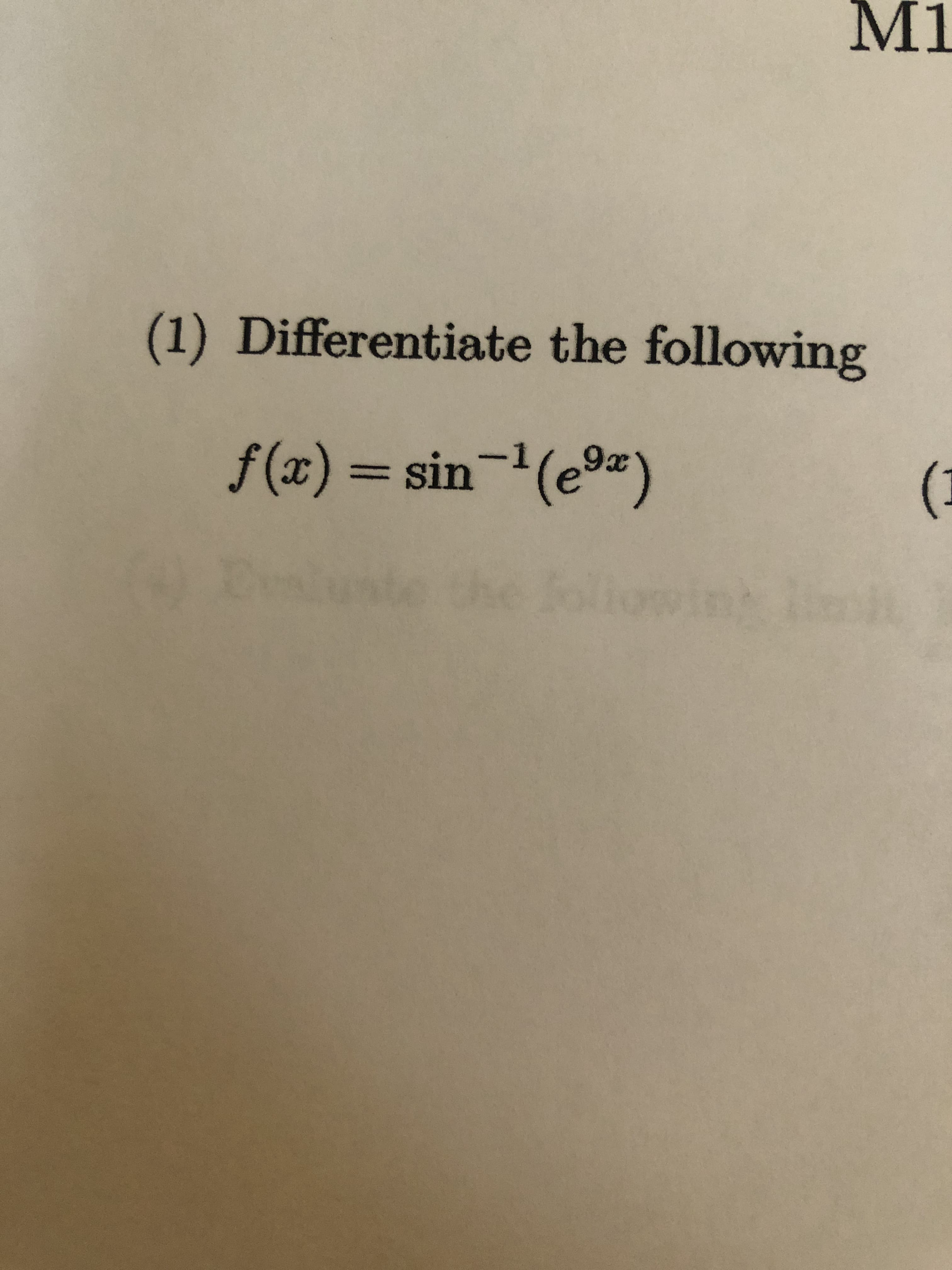 Differentiate the following
f (x)% 3sin-(e9)
%3|
