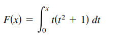 F(x) =
t(1² + 1) dt
0,
