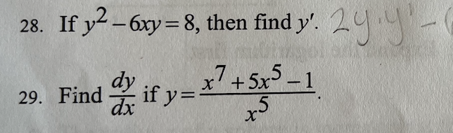 28. If y² - 6xy=8, then find y'. 29-
x7+5x5-1
x5
dy
29. Find if y=