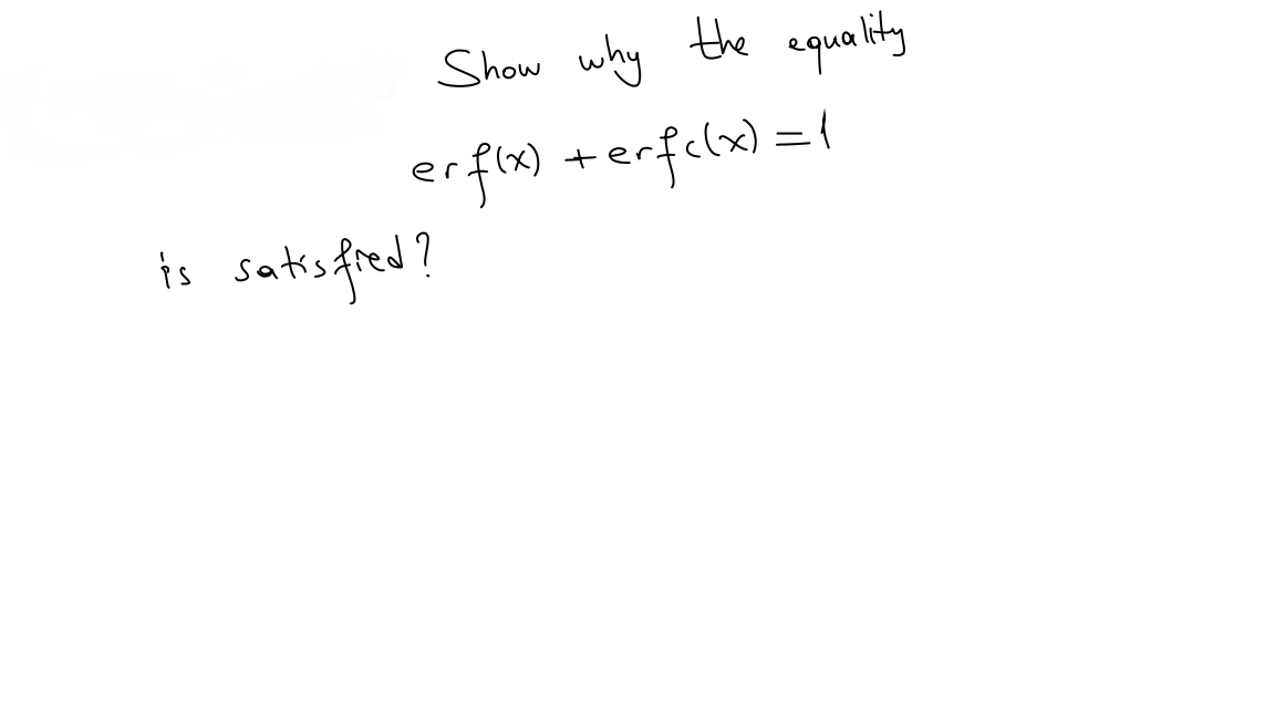 Show why the equality
erfie) +erfelx) = {
sats fred?
is
