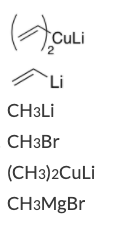CuLi
`Li
CH3LI
CH3BR
(CH3)2CuLi
CH3MGBR
