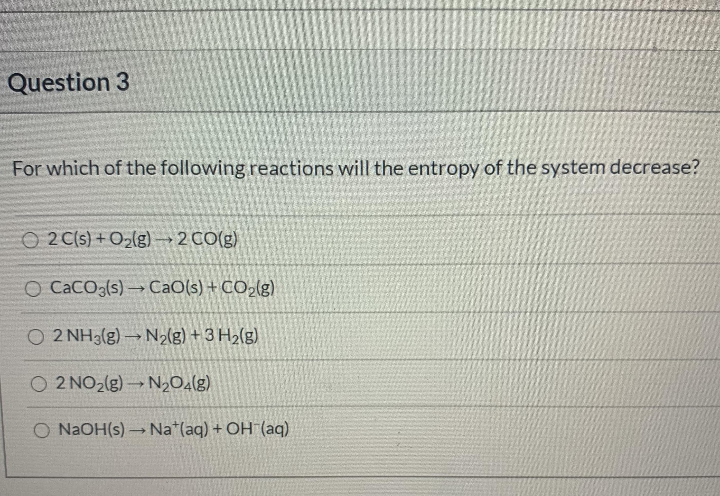 For which of the following reactions will the entropy of the system decrease?
