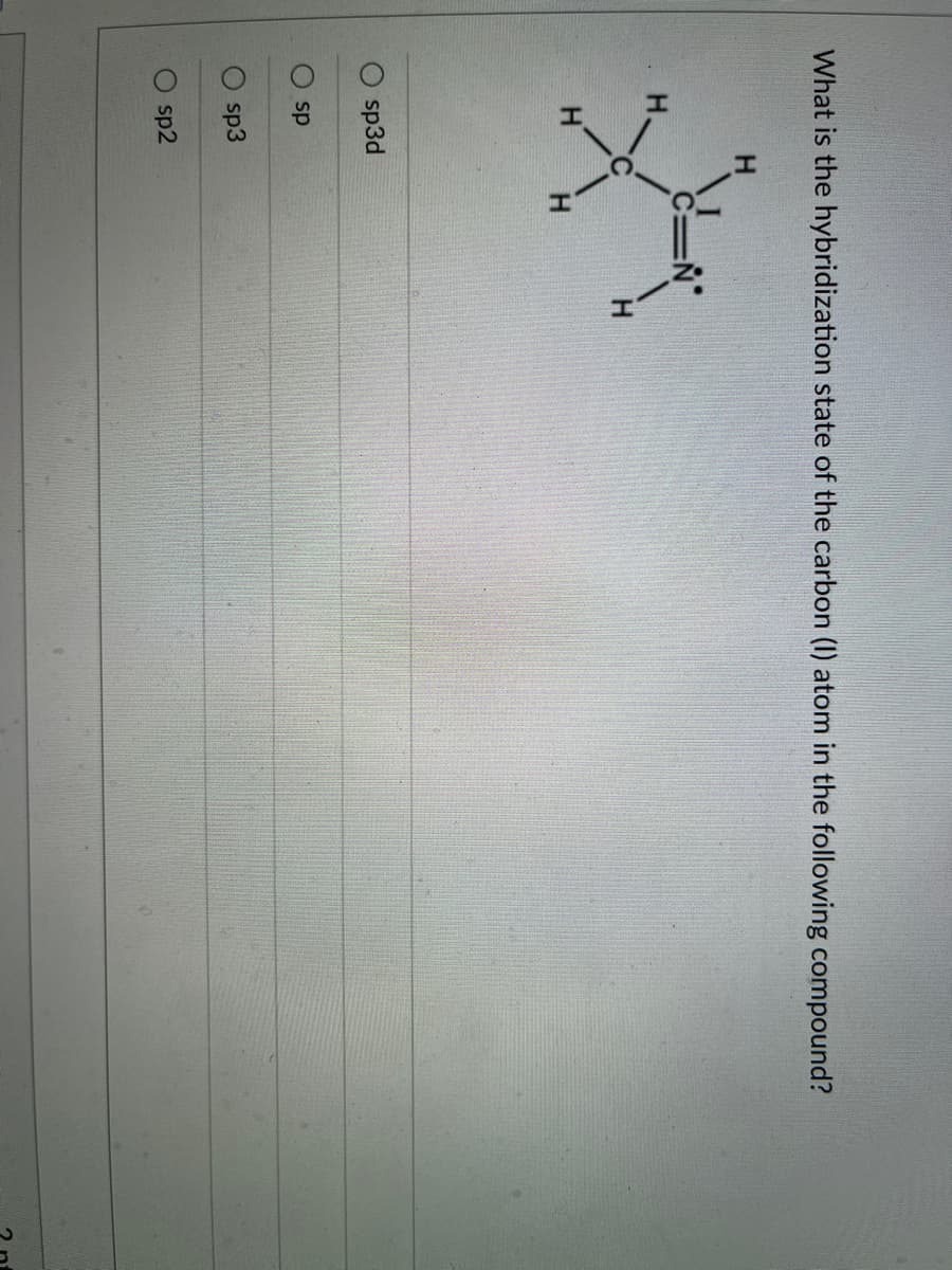 What is the hybridization state of the carbon (1) atom in the following compound?
O
O
O
H
sp3d
sp
sp3
H
sp2
S