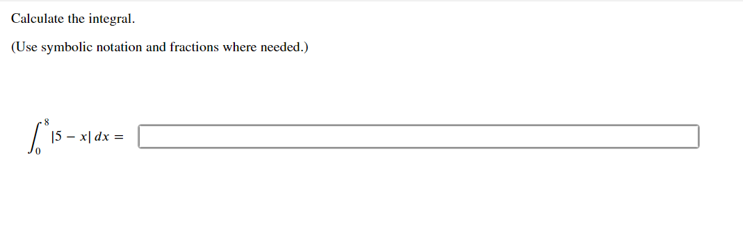 Calculate the integral.
(Use symbolic notation and fractions where needed.)
8.
15 — х| dx 3D
