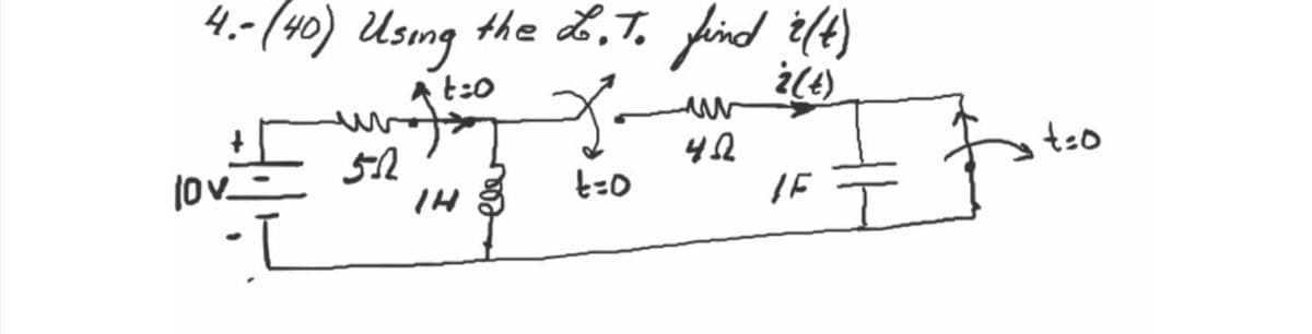 4.- (40) Using
the ď, T. find ž(4)
the &, T,
A t:0
tso
lov.
IH
