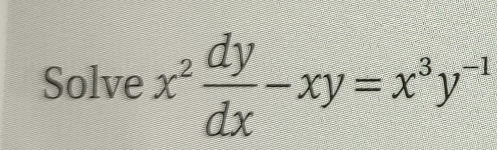 dy _xy = x*y"
.2
-1
Solve x
dx

