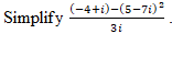 (-4+i)-(5-7i)?
Simplify
3i
