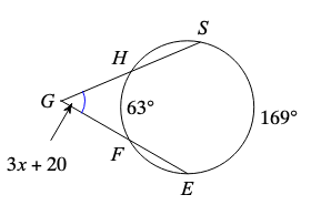 G
3x + 20
H
63°
F
E
S
169°