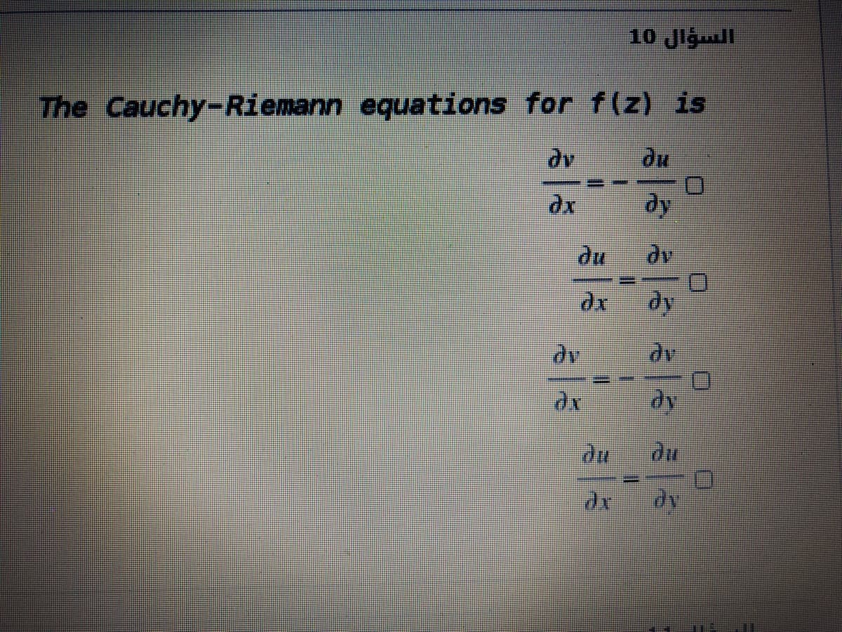 10 Jigull
The Cauchy-Riemann equations for f(z) is
dv
dy
dy
dy
