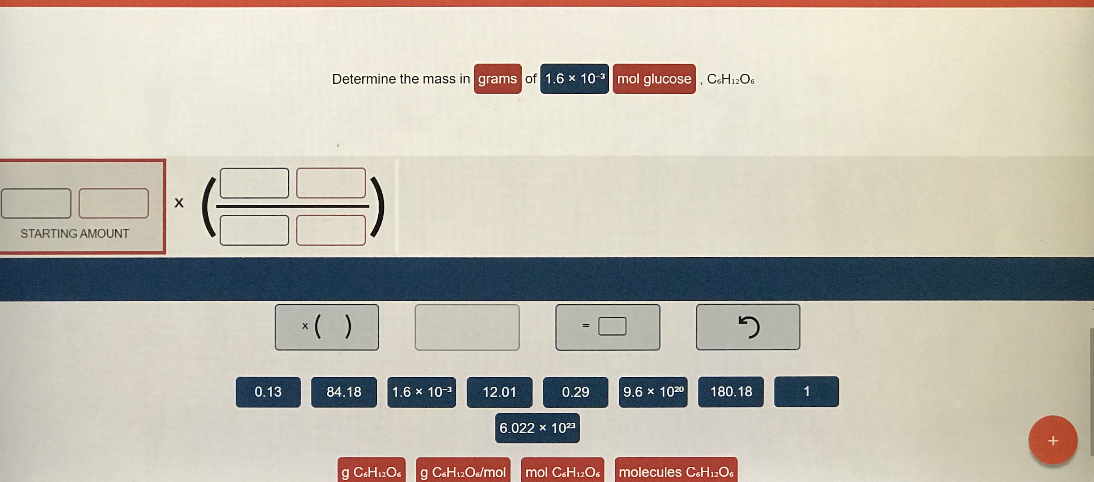 Determine the mass in grams of 1.6 x 10-3 mol glucose , CoH12O6
