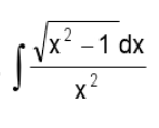 Vx?
.2
x² - 1 dx
2
