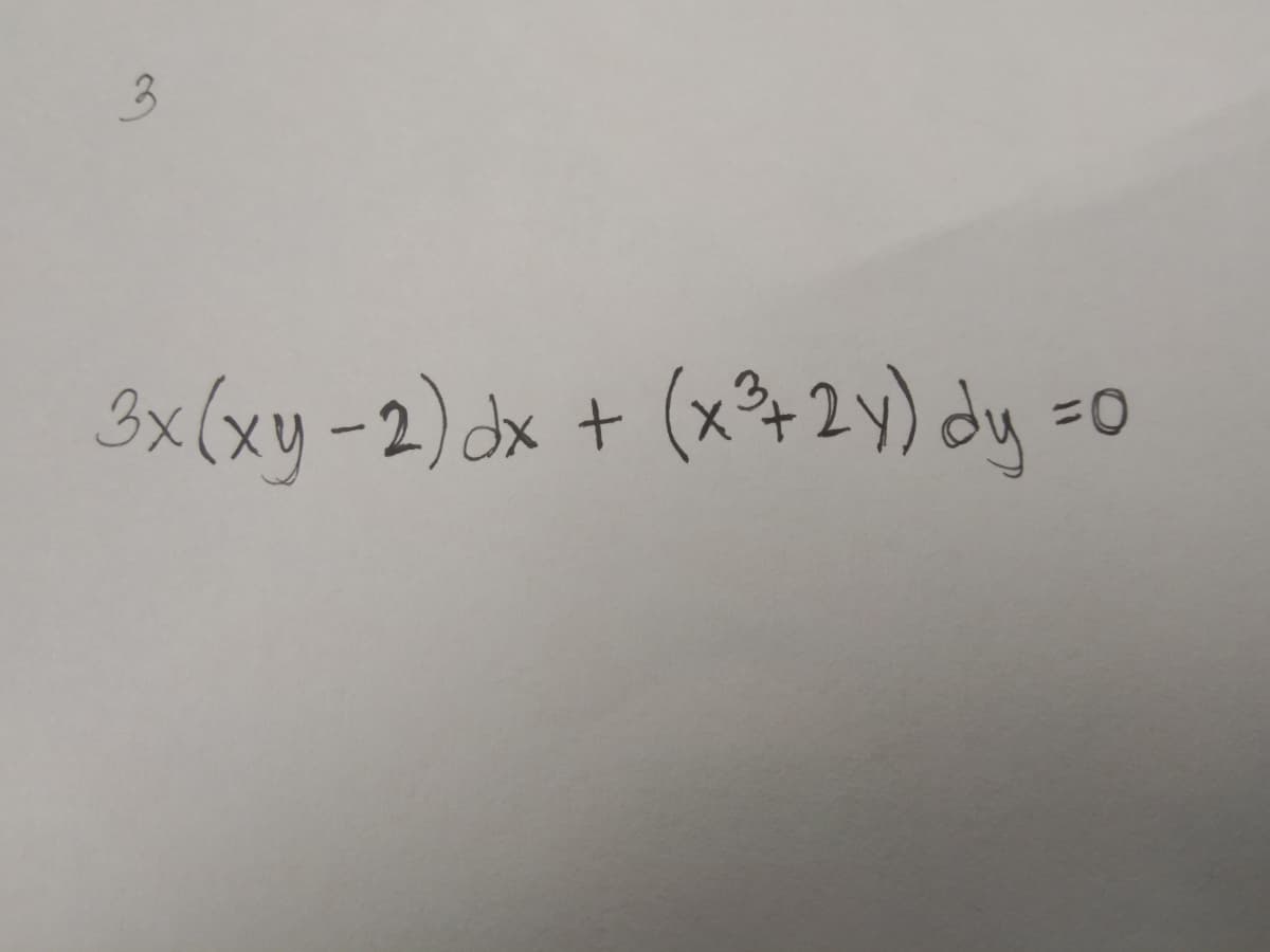 3x(xy-2)dx
+ (x+2y) dy =o
