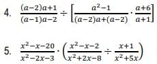 (а-2)а+1
а?-1
a+6
4.
(а-1)а-2
L(a-2)а+(а-2) а+1]
х2-х-20
х2-х-2
х+1
х2-2х-3
х2+2х-8
х2+5х.
5.
