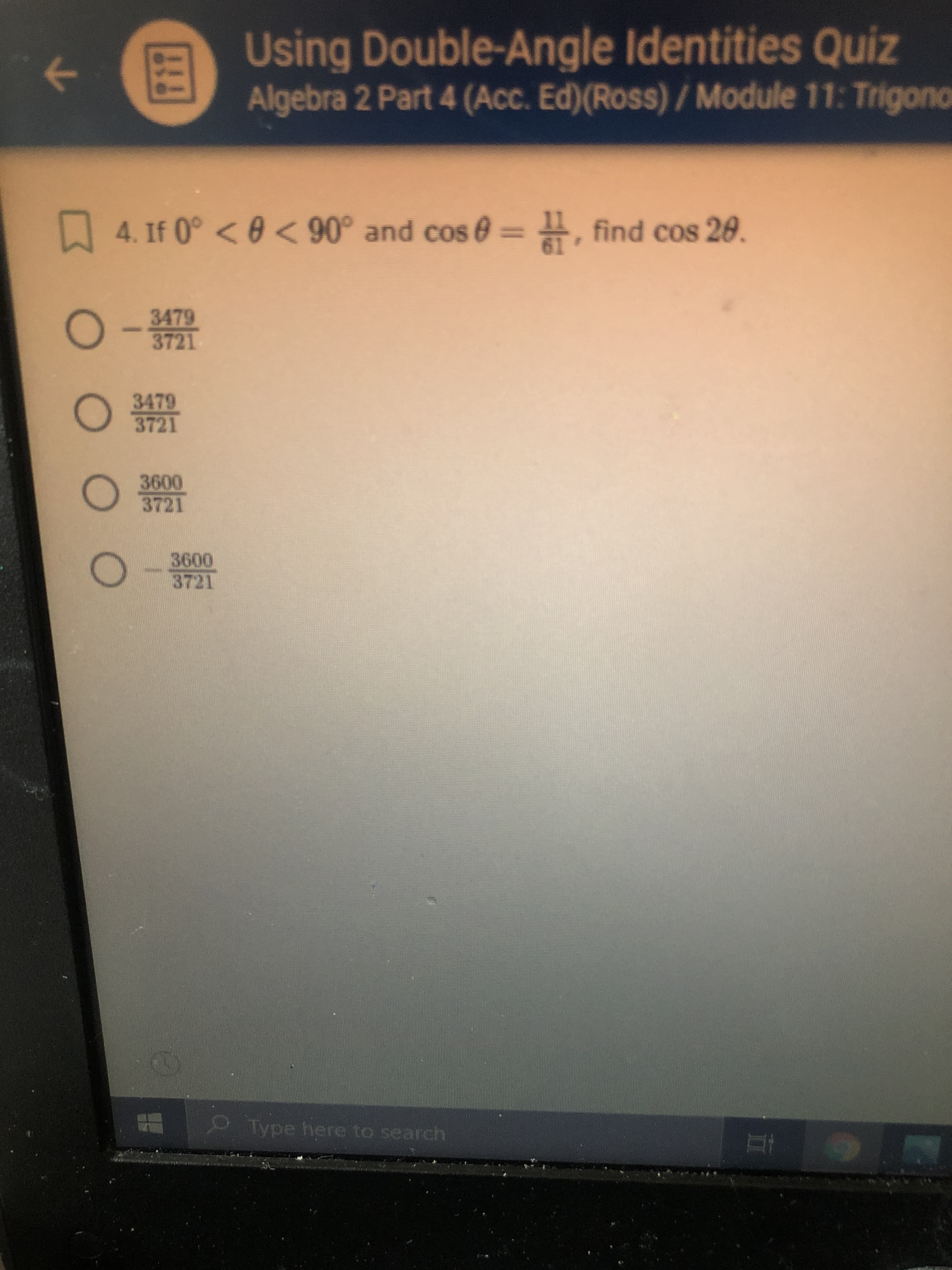 4. If 0° <0 < 90° and cos e= , find cos 20.
