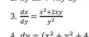 dx
3.
dy
x²+2xy
y2
4 dy
= (r2
+ v2 +4
