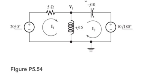 -j10
20/0°
+j15
10/180°
Figure P5.54
