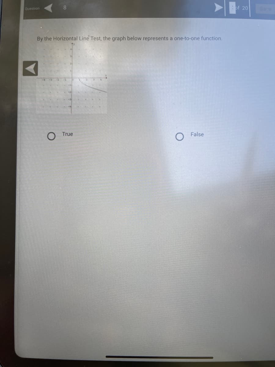 Question
By the Horizontal Line Test, the graph below represents a one-to-one function.
O
True
False
of 20