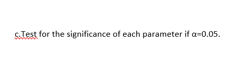 GTest for the significance of each parameter if a=0.05.
