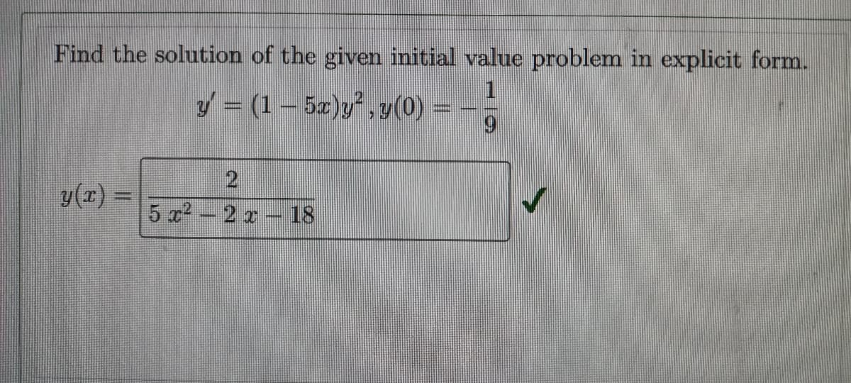 Find the solution of the given initial value problem in explicit form.
7= (1 – 5z)y,y(0) = -
6.
2.
y(1) =
5 a2
2 x
18
