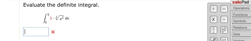 calcPad
Evaluate the definite integral.
Operations
Functions
3 .
Symbols
Relations
Sets
Vectore
