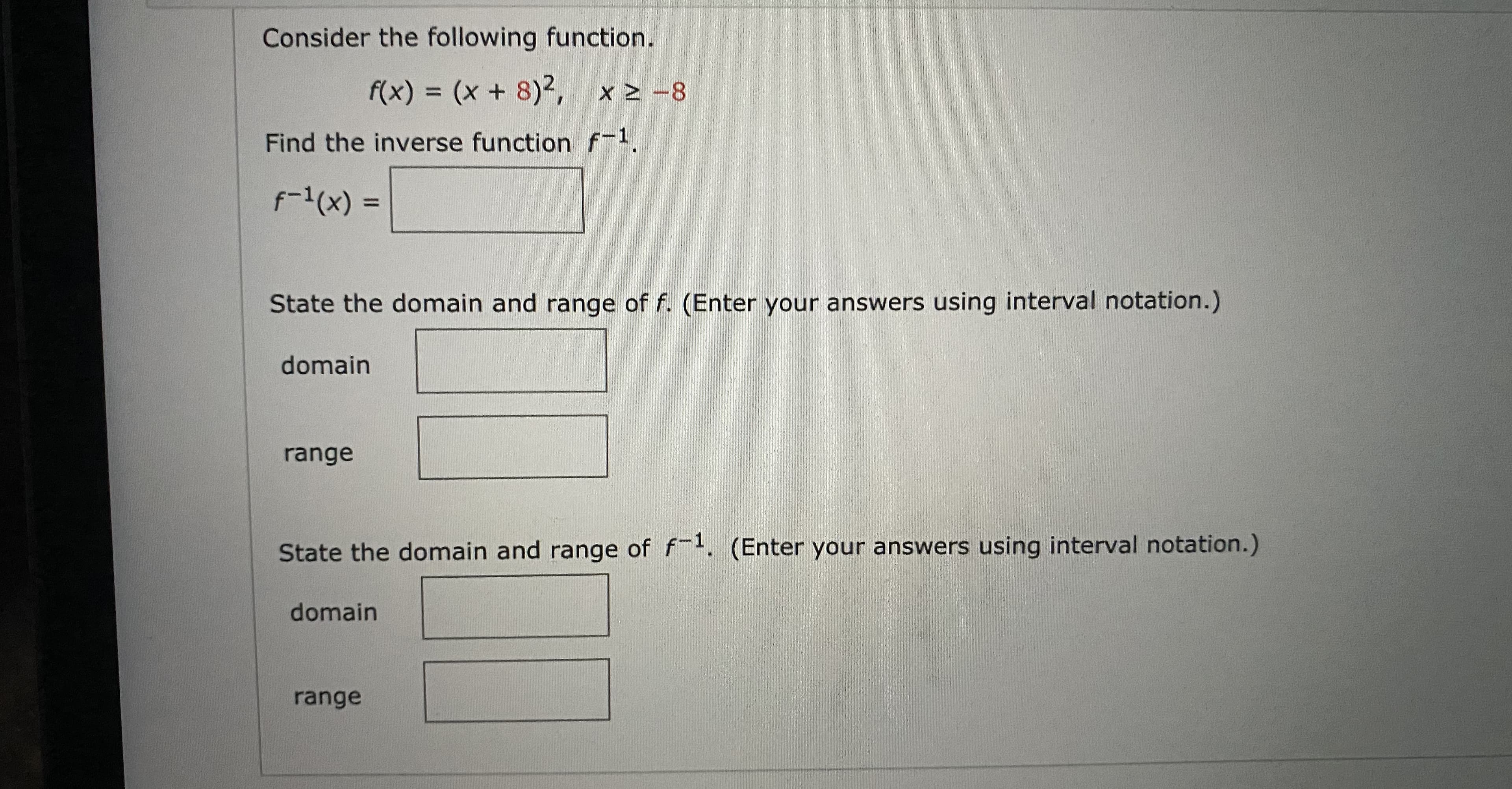 f(x) = (x + 8)2, x > -8
%3D
