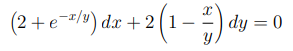 (2+e=/") dr + 2 (1 –
2) dy = 0
Y/
