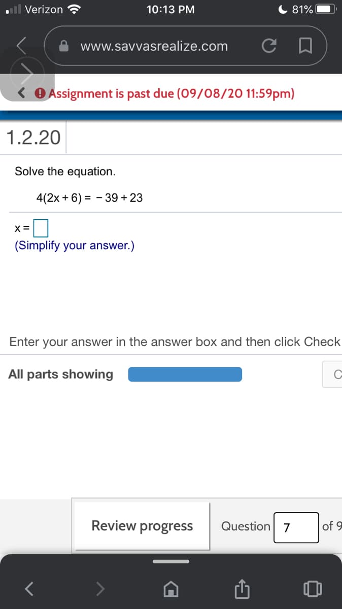 4(2x + 6) = - 39 + 23
X =
(Simplify your answer.)

