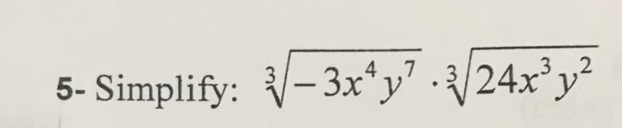 24x2 y
5- Simplify:3x y24x3y2
