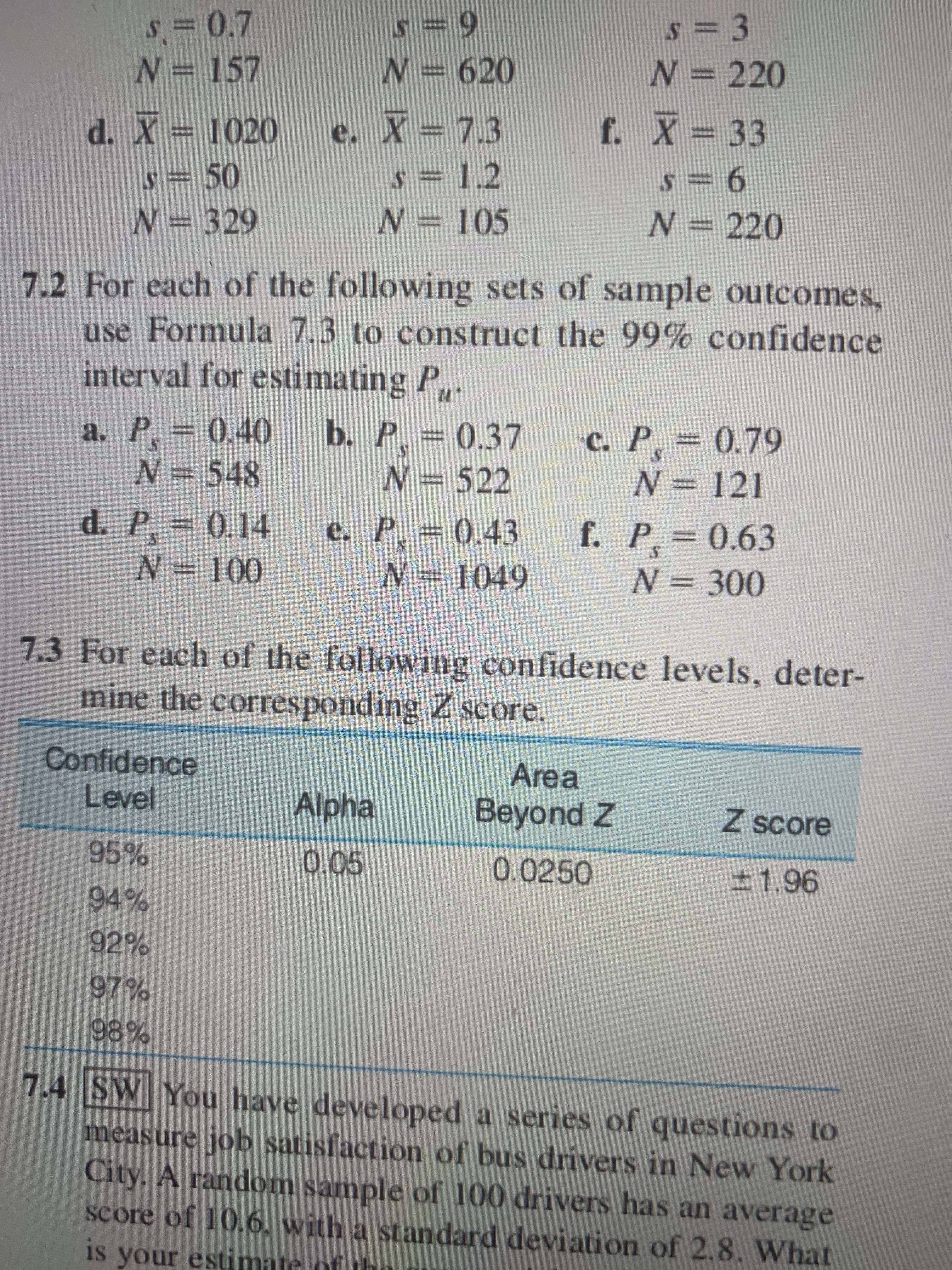 For each of the following sets of sample outcomes,
use Formula 7.3 to construct the 99% confidence
interval for estimating P.
