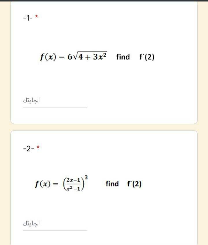 -1- *
f(x) = 6v4 + 3x²
find f(2)
اجابتك
-2- *
3
f(x) = (
find f(2)
%3D
4²-1.
اجابتك
