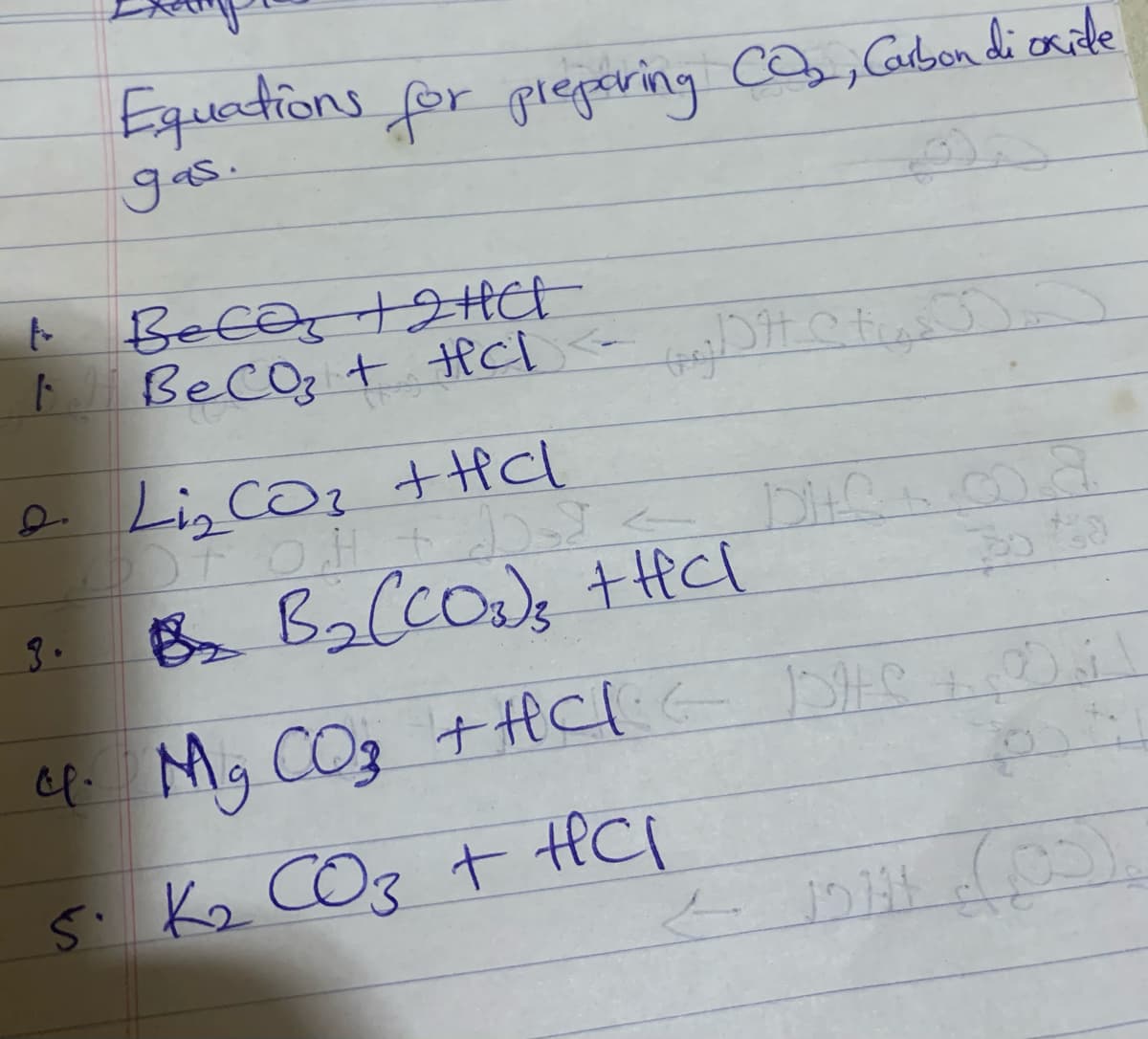 Equations
gas.
for plejaring CO, Gabon di oxide
Beca +2HC
e Lis cOz t Hcl
5. Ko CO3 t HCl
