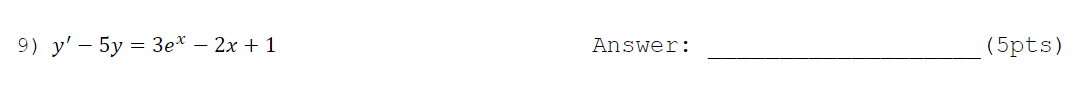 9) y' — 5у %3D Зе* - 2х + 1
Answer:
(5pts)
=
