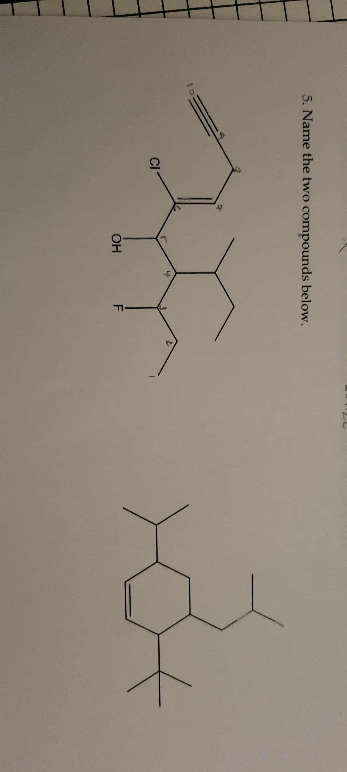 5. Name the two compounds below.
CI
OH
bul
F
de