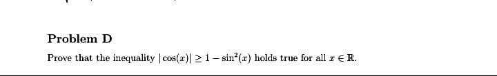 Prove that the inequality |cos(r)| 2 1- sin (x) holds true for all r ER.
