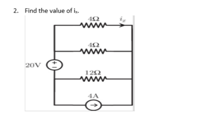 2. Find the value of ix.
20V
(1+)
492
wwww
492
www
1292
wwww
4A