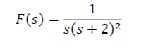 F(s) =
1
s(s+ 2)²