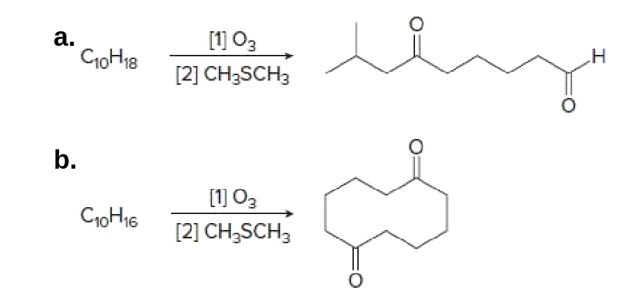 a.
C0H18
[1] O3
[2] CH3SCH3
b.
[1] O3
C10H16
[2] CH,SCH3
