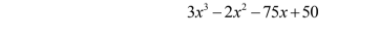 3x – 2x² – 75x+50
