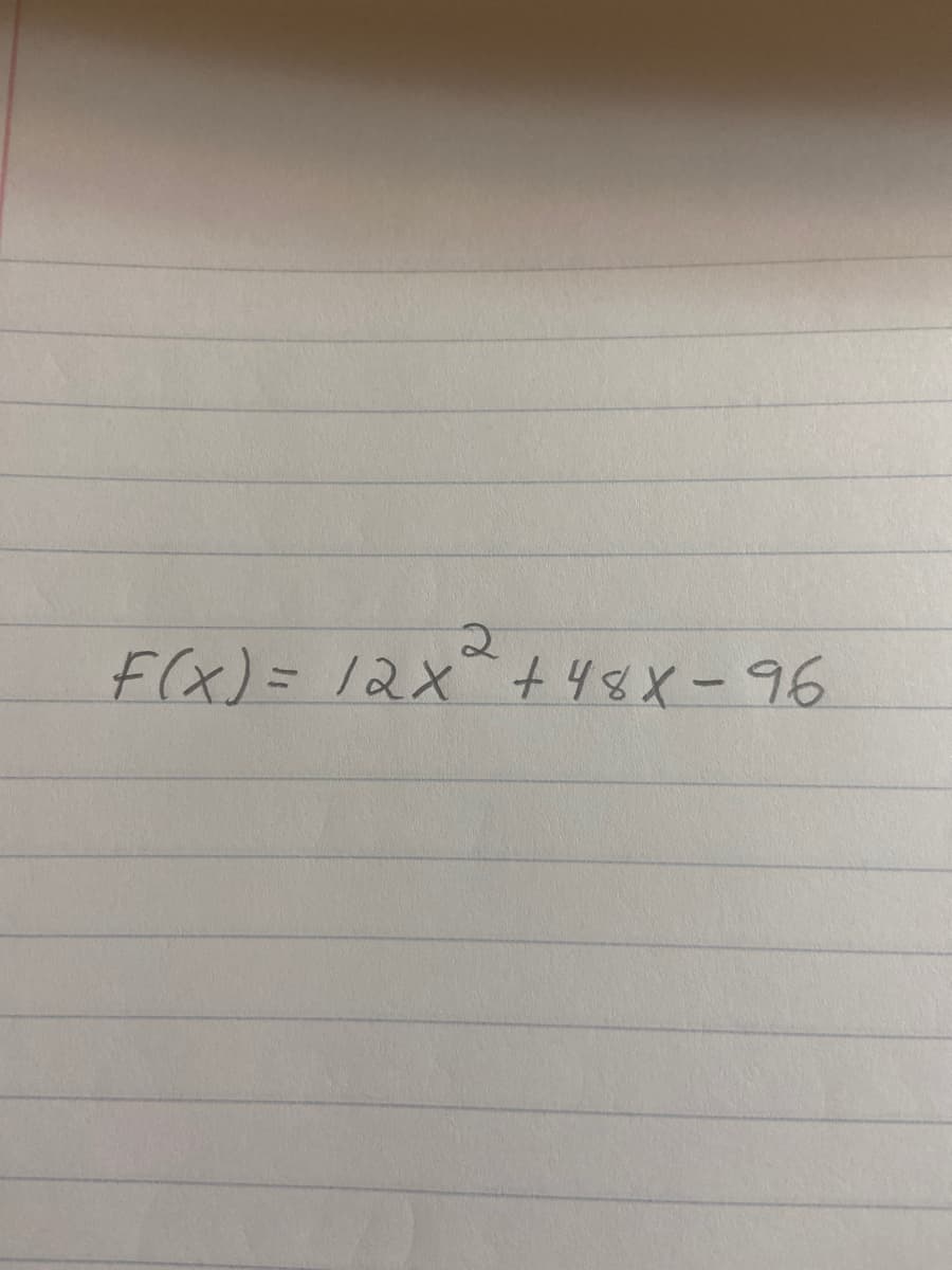 F(x)= 12x +48X-96
