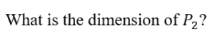 What is the dimension of P,?
